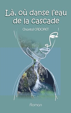 Couverture du livre La, où danse l'eau de la cascade