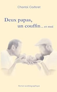 Couverture du livre Deux papas, un couffin... et moi